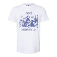 Proud Childless Dog Lady Softstyle CVC T-Shirt