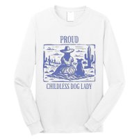 Proud Childless Dog Lady Long Sleeve Shirt