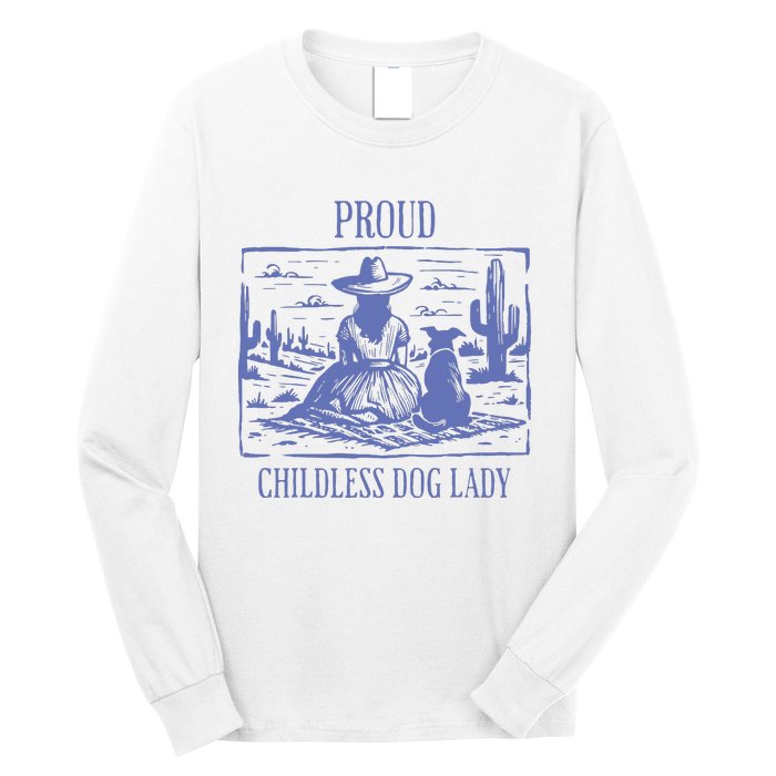 Proud Childless Dog Lady Long Sleeve Shirt