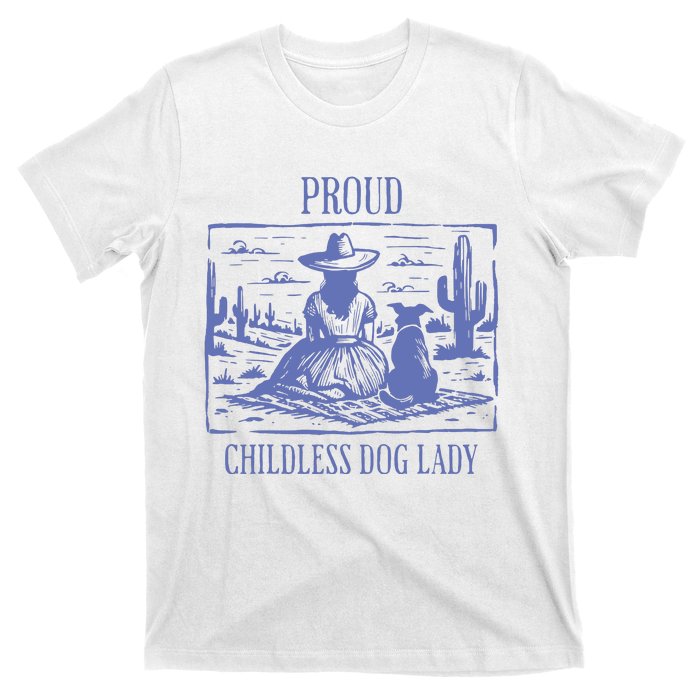 Proud Childless Dog Lady T-Shirt