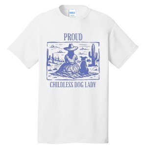 Proud Childless Dog Lady Tall T-Shirt