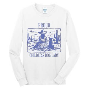 Proud Childless Dog Lady Tall Long Sleeve T-Shirt