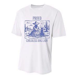 Proud Childless Dog Lady Performance Sprint T-Shirt