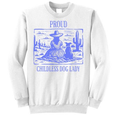 Proud Childless Dog Lady Sweatshirt