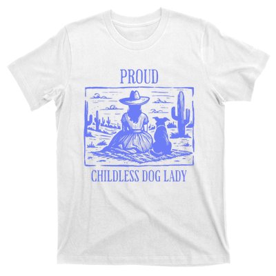 Proud Childless Dog Lady T-Shirt