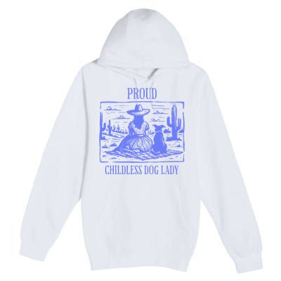 Proud Childless Dog Lady Premium Pullover Hoodie