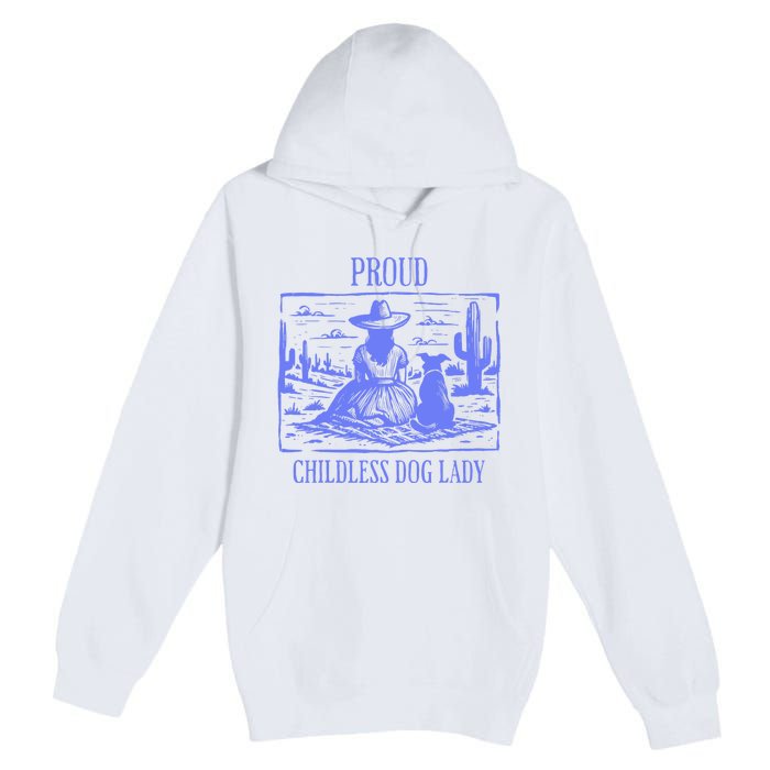 Proud Childless Dog Lady Premium Pullover Hoodie