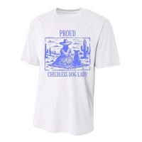 Proud Childless Dog Lady Performance Sprint T-Shirt