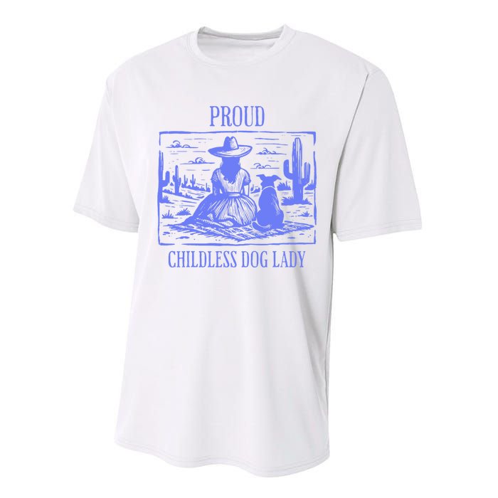 Proud Childless Dog Lady Performance Sprint T-Shirt