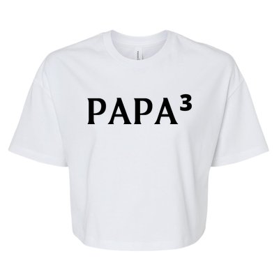 Papa Cubed Dad Of Three Father Of Triplets FatherS Day Gift Bella+Canvas Jersey Crop Tee