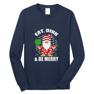 Pickleball Christmas Eat Dink And Be Merry Pickleball Santa Long Sleeve Shirt