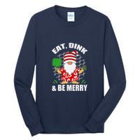 Pickleball Christmas Eat Dink And Be Merry Pickleball Santa Tall Long Sleeve T-Shirt