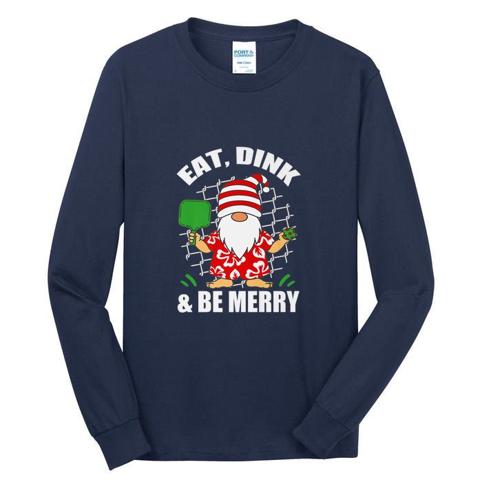 Pickleball Christmas Eat Dink And Be Merry Pickleball Santa Tall Long Sleeve T-Shirt