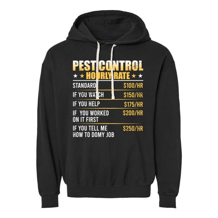 Pest Control Exterminator Pest Controller Hourly Rate Garment-Dyed Fleece Hoodie