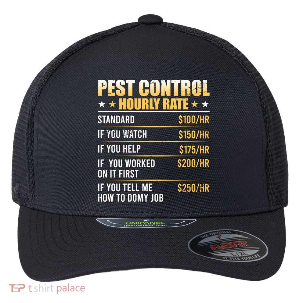 Pest Control Exterminator Pest Controller Hourly Rate Flexfit Unipanel Trucker Cap