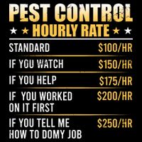 Pest Control Exterminator Pest Controller Hourly Rate T-Shirt