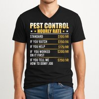 Pest Control Exterminator Pest Controller Hourly Rate V-Neck T-Shirt