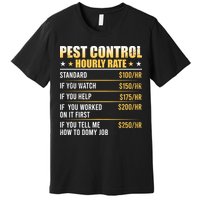Pest Control Exterminator Pest Controller Hourly Rate Premium T-Shirt