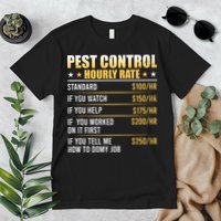 Pest Control Exterminator Pest Controller Hourly Rate Premium T-Shirt