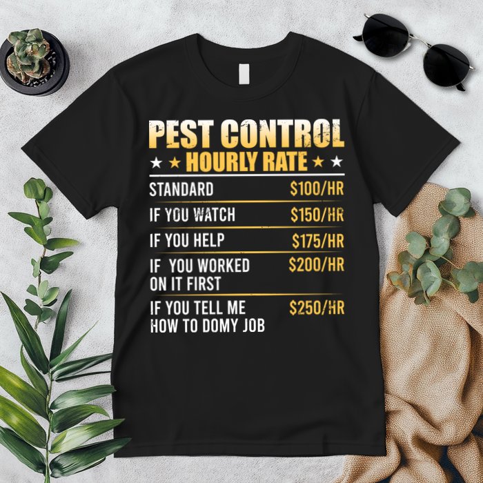 Pest Control Exterminator Pest Controller Hourly Rate Premium T-Shirt