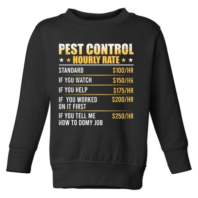 Pest Control Exterminator Pest Controller Hourly Rate Toddler Sweatshirt