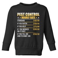 Pest Control Exterminator Pest Controller Hourly Rate Toddler Sweatshirt