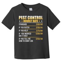 Pest Control Exterminator Pest Controller Hourly Rate Toddler T-Shirt