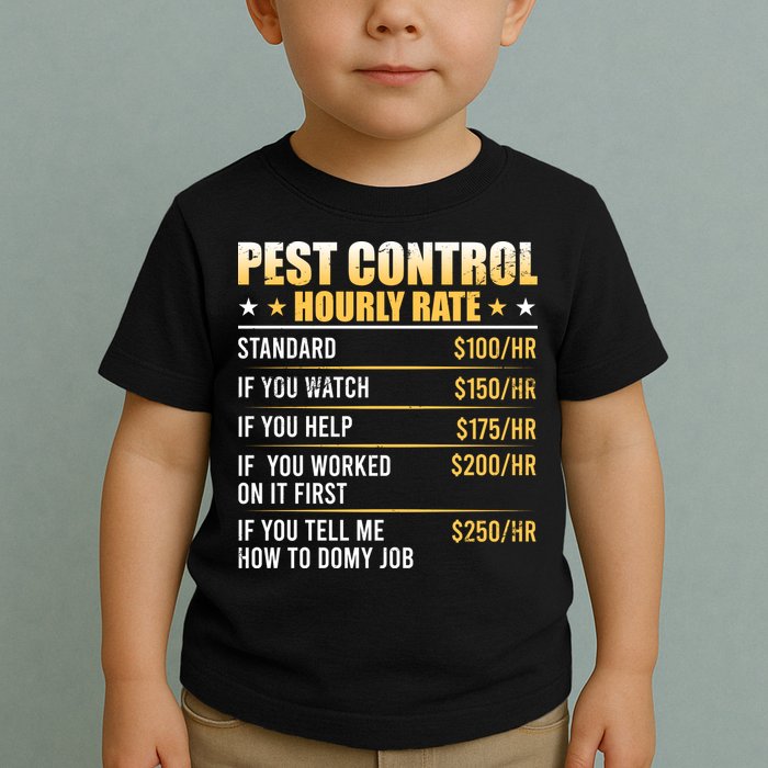 Pest Control Exterminator Pest Controller Hourly Rate Toddler T-Shirt