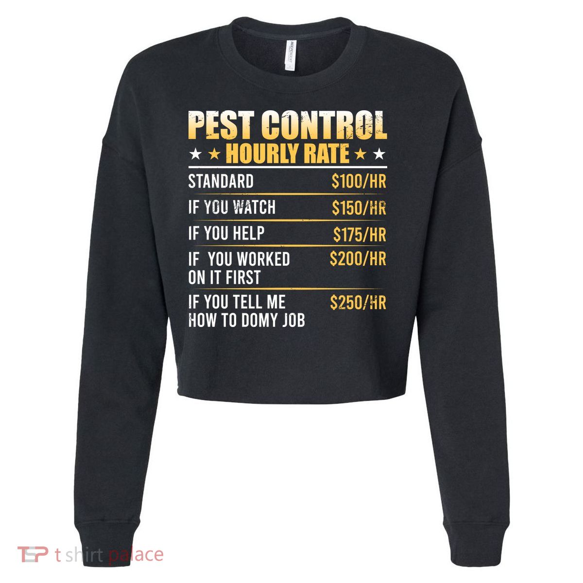 Pest Control Exterminator Pest Controller Hourly Rate Cropped Pullover Crew