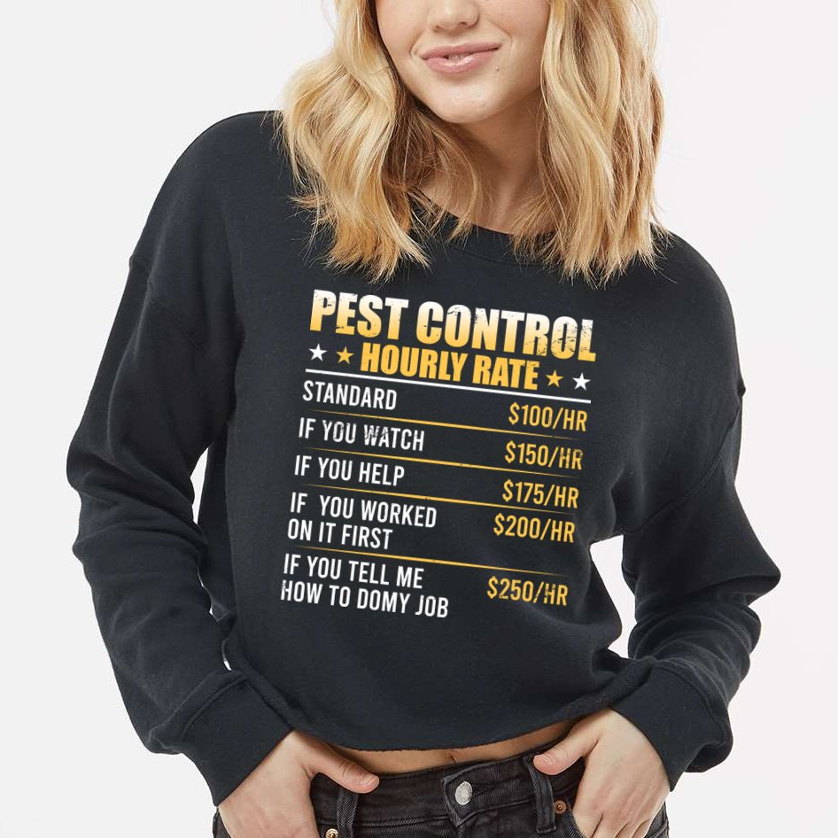 Pest Control Exterminator Pest Controller Hourly Rate Cropped Pullover Crew