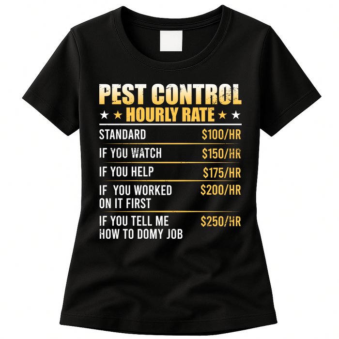 Pest Control Exterminator Pest Controller Hourly Rate Womens T-Shirt