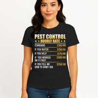Pest Control Exterminator Pest Controller Hourly Rate Womens T-Shirt