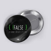 Programmer Computer Engineer Funny False Programming Coding Button