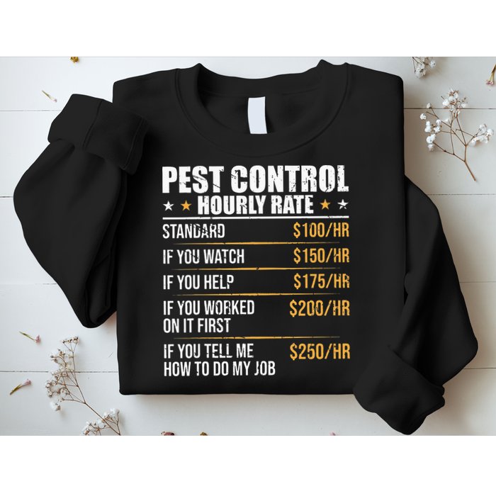 Pest Control Exterminator Pest Controller Hourly Rate Sweatshirt