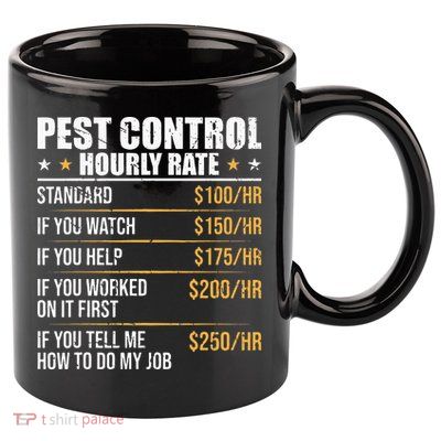 Pest Control Exterminator Pest Controller Hourly Rate 11oz C Handle Ceramic Mug