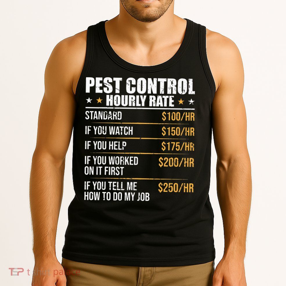 Pest Control Exterminator Pest Controller Hourly Rate Tank Top
