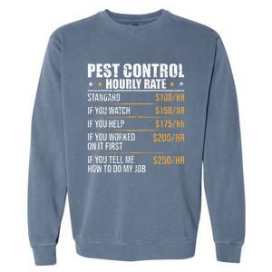 Pest Control Exterminator Pest Controller Hourly Rate Garment-Dyed Sweatshirt