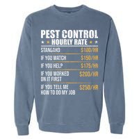 Pest Control Exterminator Pest Controller Hourly Rate Garment-Dyed Sweatshirt