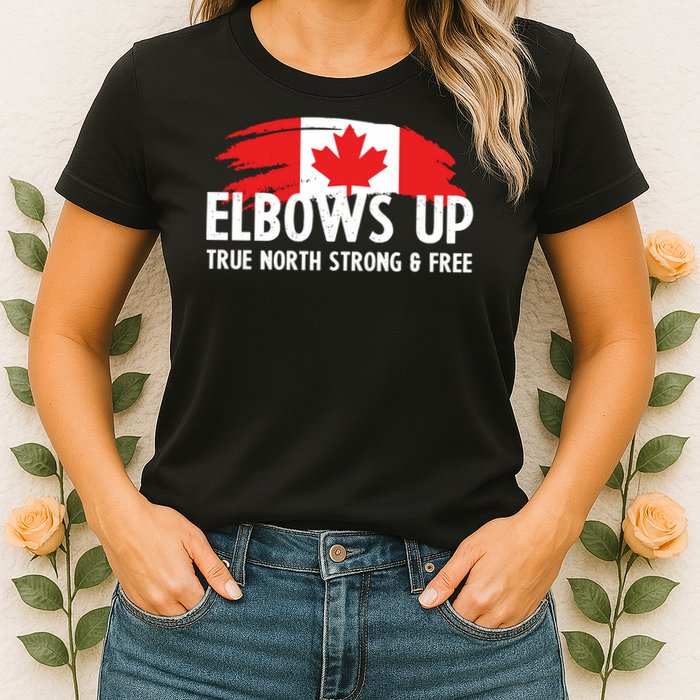 Proud Canadian Elbows Up True North Strong and Free Patriot Womens T-Shirt