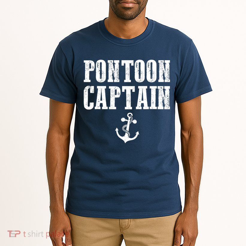 Pontoon Captain Funny Pontoon Shirt For Men And Women Tall T-Shirt