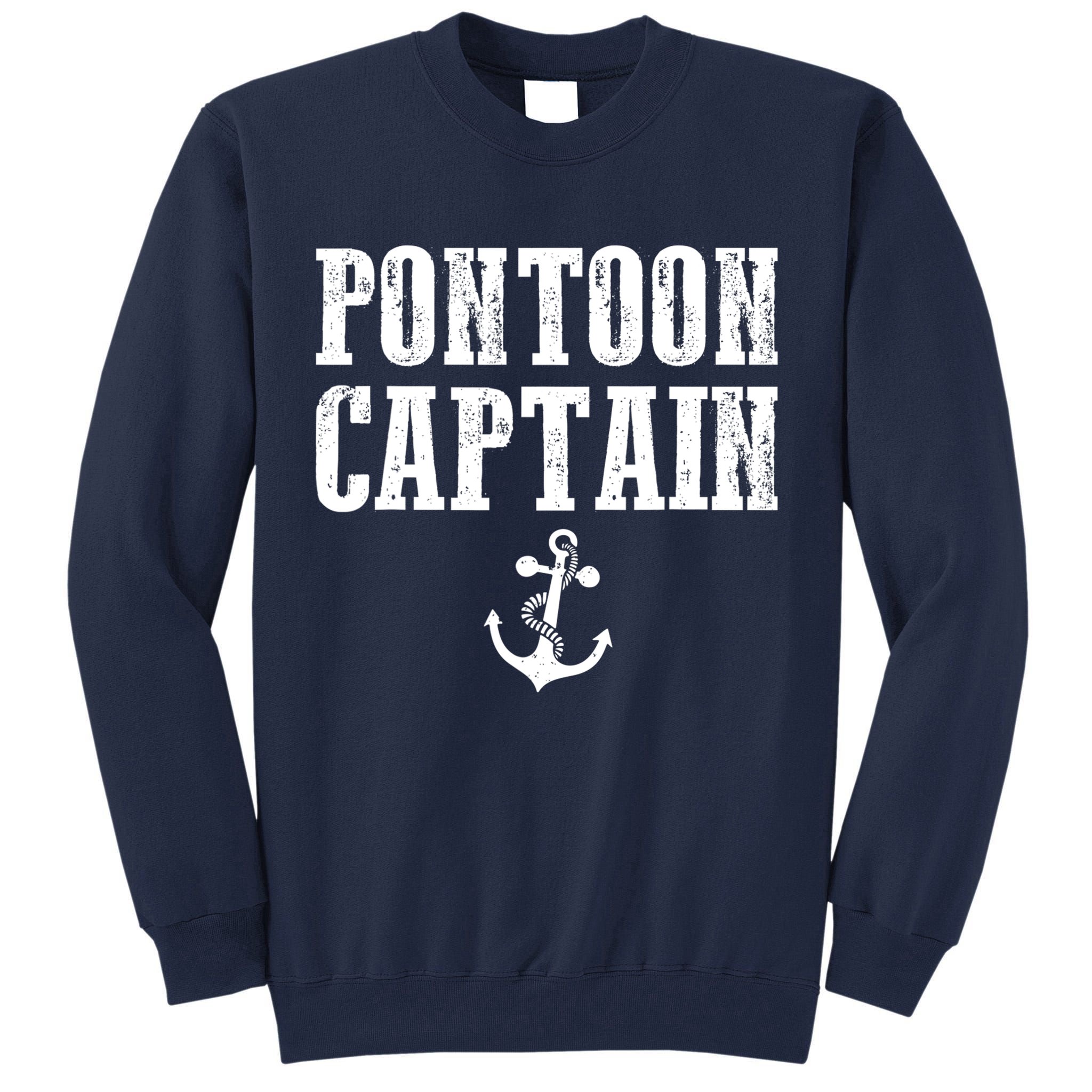 Pontoon Captain Funny Pontoon Shirt For Men And Women Tall Sweatshirt