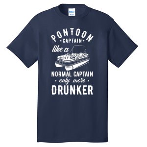 Pontoon Captain Funny Pontoon Captain Drunker Tall T-Shirt