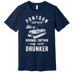 Pontoon Captain Funny Pontoon Captain Drunker Premium T-Shirt