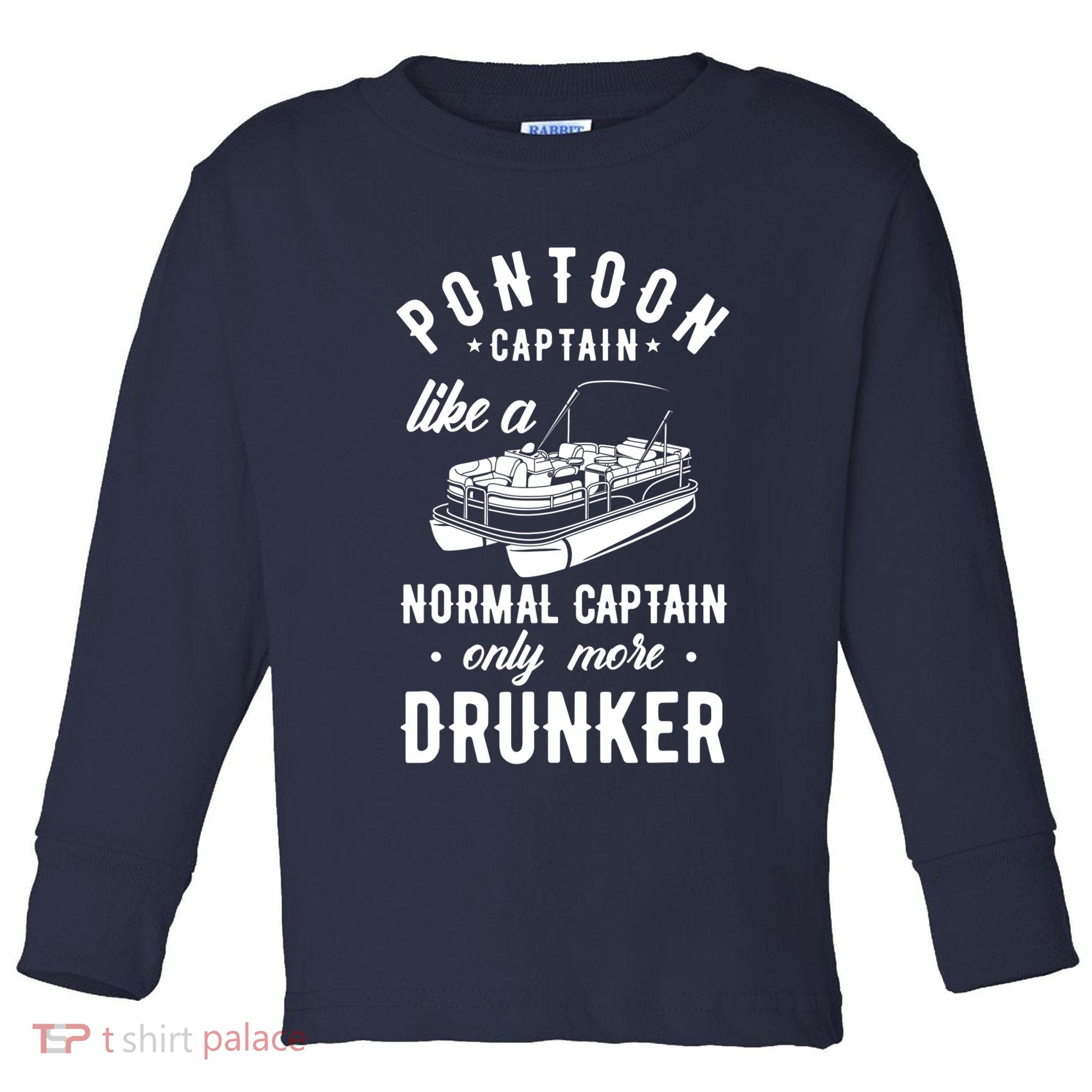 Pontoon Captain Funny Pontoon Captain Drunker Toddler Long Sleeve Shirt