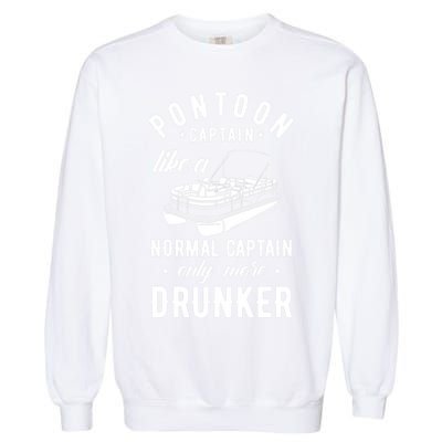 Pontoon Captain Funny Pontoon Captain Drunker Garment-Dyed Sweatshirt