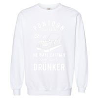 Pontoon Captain Funny Pontoon Captain Drunker Garment-Dyed Sweatshirt