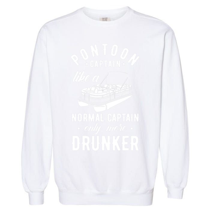 Pontoon Captain Funny Pontoon Captain Drunker Garment-Dyed Sweatshirt