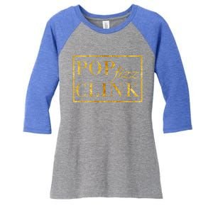 Pop Clink Fizz Happy New Year New Years Eve Funny Gift Women's Tri-Blend 3/4-Sleeve Raglan Shirt