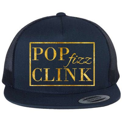 Pop Clink Fizz Happy New Year New Years Eve Funny Gift Flat Bill Trucker Hat