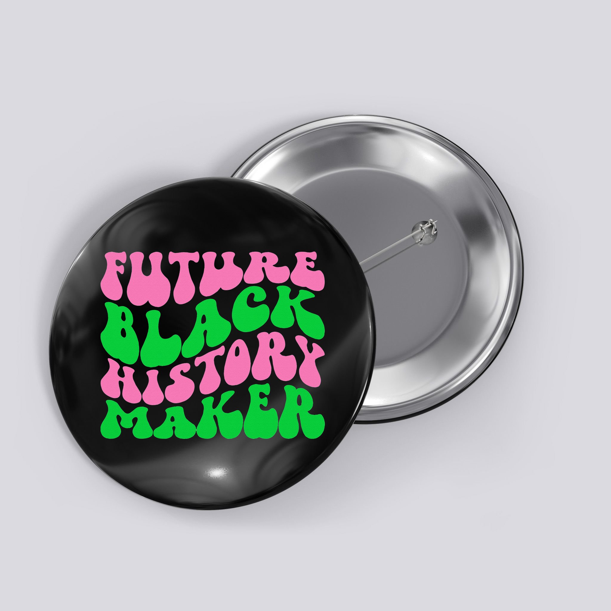 Pretty cute future black history maker aka funny tee Button